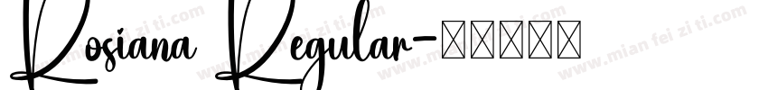Rosiana Regular字体转换